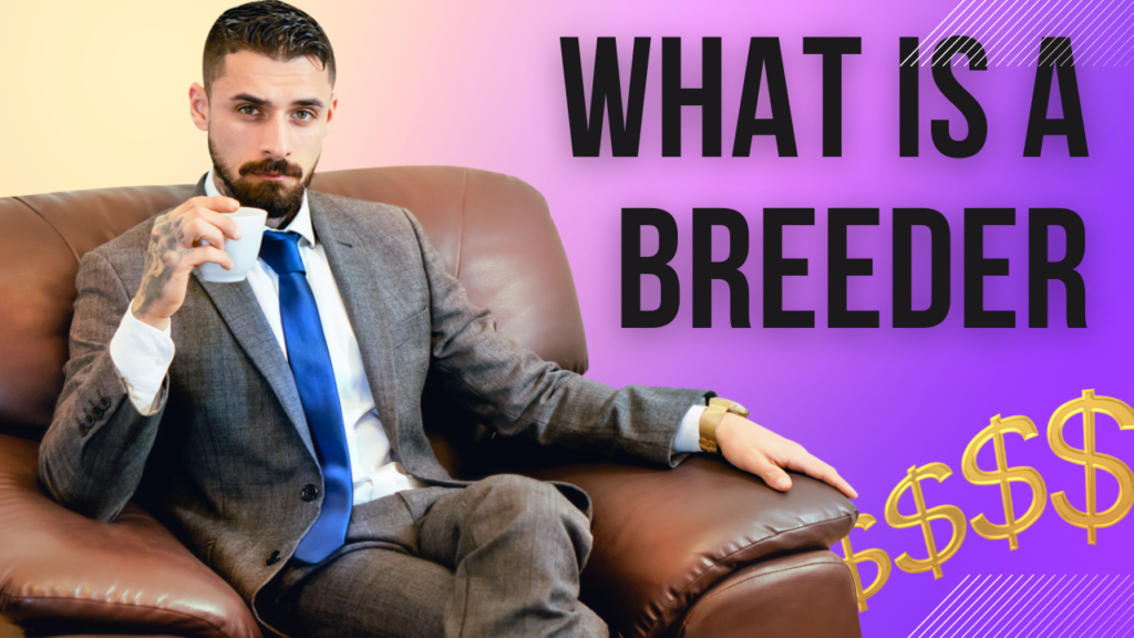 What is a Breeder? Understanding the Role and Responsibilities